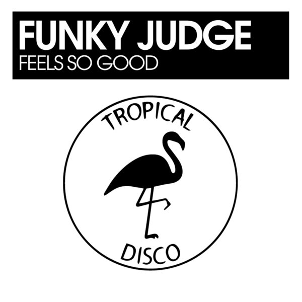 Funky Judge - Feels So Good [TDR186]